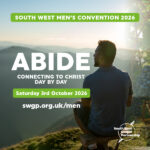 ABIDE IN CHRIST - South West Men's Convention 2026